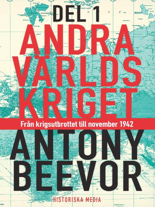 Titeldetaljer för Andra världskriget. D. 1 av Antony Beevor - Tillgänglig